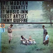 The Modern Jazz Quartet Guest Artist: Jimmy Giuffre - The Modern Jazz Quartet At Music Inn Volume 1