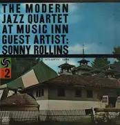 LP - The Modern Jazz Quartet Guest Artist: Sonny Rollins - The Modern Jazz Quartet At Music Inn —  Volume 2 - +Insert