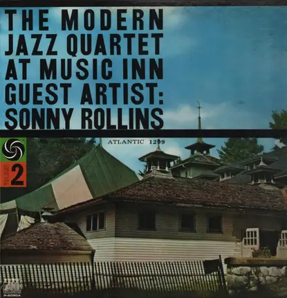 The Modern Jazz Quartet Guest Artist: Sonny Rollins - The Modern Jazz Quartet At The Music Inn, Vol. 2