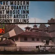 The Modern Jazz Quartet Guest Artist: Sonny Rollins - The Modern Jazz Quartet At The Music Inn, Vol. 2