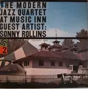 LP - The Modern Jazz Quartet Guest Artist: Sonny Rollins - The Modern Jazz Quartet At Music Inn —  Volume 2