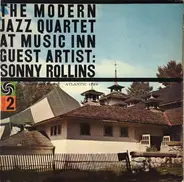 The Modern Jazz Quartet Guest Artist: Sonny Rollins - The Modern Jazz Quartet At Music Inn —  Volume 2