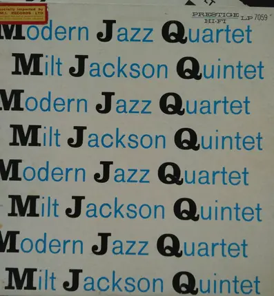 The Modern Jazz Quartet / Milt Jackson Quintet - M.J.Q.
