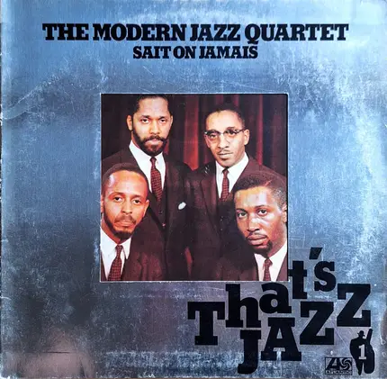 The Modern Jazz Quartet - Sait On Jamais