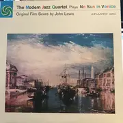 LP - The Modern Jazz Quartet - The Modern Jazz Quartet Plays One Never Knows (Original Film Score For 'No Sun In Venice')