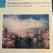 The Modern Jazz Quartet - The Modern Jazz Quartet Plays One Never Knows (Original Film Score For 'No Sun In Venice')