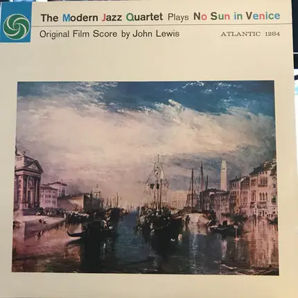 The Modern Jazz Quartet - The Modern Jazz Quartet Plays One Never Knows (Original Film Score For 'No Sun In Venice')
