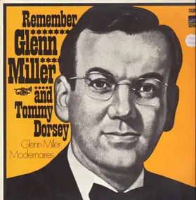 The Modernaires - Remember Glenn Miller And Tommy Dorsey