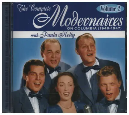 The Modernaires With Paula Kelly - The Complete Modernaires On Columbia Volume 2 (1946-1947)