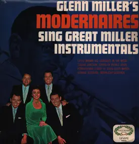 The Modernaires - Glenn Miller's Modernaires Sings Great Miller Instrumentals