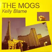 12inch Vinyl Single - The Mogs - Kelly Blame