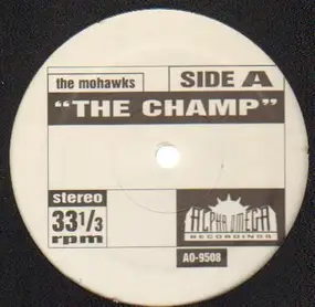 The Mohawks - The Champ / Hihache