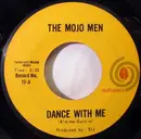 7inch Vinyl Single - The Mojo Men - Dance With Me / Loneliest Boy In Town