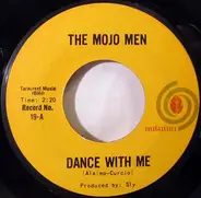 The Mojo Men - Dance With Me / Loneliest Boy In Town