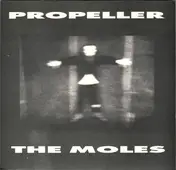 The Moles - Propeller