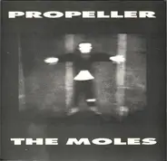 The Moles - Propeller