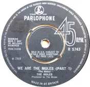The Moles - We Are The Moles (Part 1)