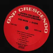 LP - The Mom And Dads - Down The River Of Golden Dreams