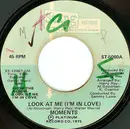 7inch Vinyl Single - The Moments - Look At Me (I'm In Love)