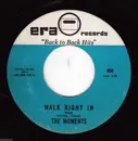 7inch Vinyl Single - The Moments / The Teddy Bears - Walk Right In / To Know Him, Is To Love Him