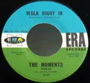 7inch Vinyl Single - The Moments - Walk Right In