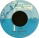 7inch Vinyl Single - The Moments - I Do