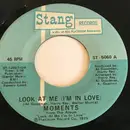 7inch Vinyl Single - The Moments - Look At Me (I'm In Love) / You've Come A Long Way