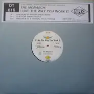 The Monarch - I Like The Way You Work It