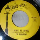 7inch Vinyl Single - The Monarchs - Always Be Faithful / How Are You