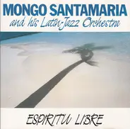 The Mongo Santamaria Orchestra - Espiritu Libre