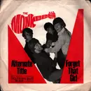 7inch Vinyl Single - The Monkees - Alternate Title