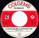 7inch Vinyl Single - The Monkees - A Little Bit Me, A Little Bit You / The Girl I Knew Somewhere