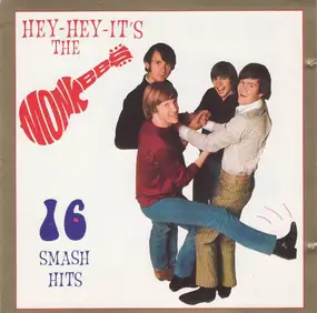 The Monkees - Hey-Hey-It's The Monkees 16 Smash Hits