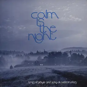 The Monks Of Weston Priory - Calm Is The Night