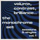 LP - The Monochrome Set - Volume, Contrast, Brilliance... (Sessions & Singles Vol. 1)