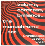 The Monochrome Set - Volume, Contrast, Brilliance... (Unreleased & Rare Vol.2)