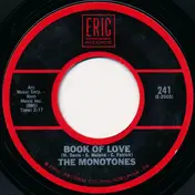The Monotones - Book Of Love / Happy, Happy Birthday Baby