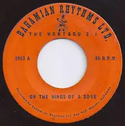 The Montagu 3 + 1 - On The Wings Of A Dove / The Crow