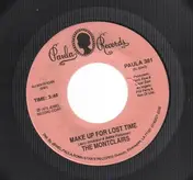The Montclairs - Make Up For Lost Time / How Can One Man Live