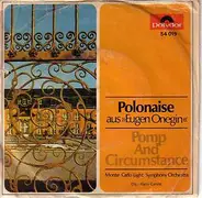 The Monte Carlo Light Symphony Orchestra / Hans Carste - Polonaise Aus »Eugen Onegin« / Pomp And Circumstance