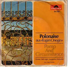 The Monte Carlo Light Symphony Orchestra - Polonaise Aus »Eugen Onegin« / Pomp And Circumstance