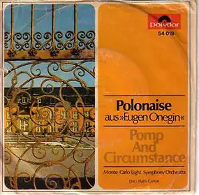 The Monte Carlo Light Symphony Orchestra - Polonaise Aus »Eugen Onegin« / Pomp And Circumstance