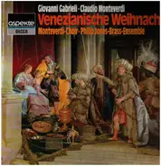 The Monteverdi Choir , Philip Jones Brass Ensemble - Venezianische Weihnacht