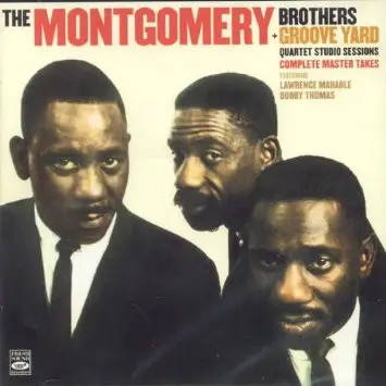 The Montgomery Brothers - The Montgomery Brothers + Groove Yard