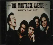 The Montrose Avenue - Thirty Days Out