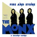 7inch Vinyl Single - The Monx - Fire And Stone