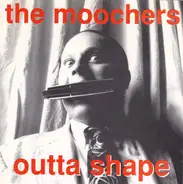 The Moochers - Outta Shape