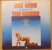 The Moods - I Successi Dei Bee Gees Eseguiti Da The Moods
