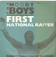 The Moody Boys - First National Rapper