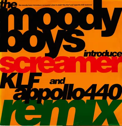The Moody Boys Introduce Screamer - What Is Dub? (The KLF And Apollo 440 Remixes)